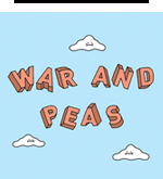 •• War And Peas